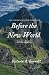 Before The New World: The F...
