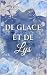 DE GLACE ET DE LYS (LA SAGA DU LYS t. 2) by Salomé Reyssier