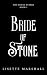 Bride of Stone by Lisette Marshall