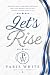 The Rise: Practical Steps t...