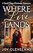 Where Love Lands: A Small T...