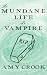 The Mundane Life of a Vampire
