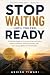 STOP WAITING UNTIL YOU FEEL...