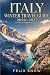 ITALY WINTER TRAVEL GUIDE 2026–2027 by Felix Snow