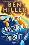 A Very Dangerous Pursuit (The Richard Hannay Adventures, #1)