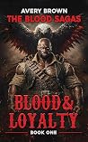 Blood & Loyalty (The Blood Sagas, #1)