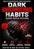 Dark subconscious Habits: Y...