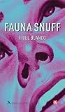 Fauna snuff