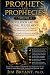 PROPHETS AND PROPHECIES VOL...