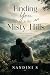 Finding You In The Misty Hills