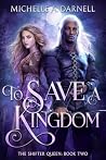 To Save a Kingdom