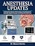 Anesthesia Updates: Contemporary Advances in Pharmacology, Airway Management, Monitoring, Regional Techniques, and Perioperative Patient Care.