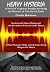 Heavy Hysteria: — A Novel o...