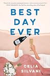 Best Day Ever by Celia Silvani Best Day Ever by Celia Silvani
