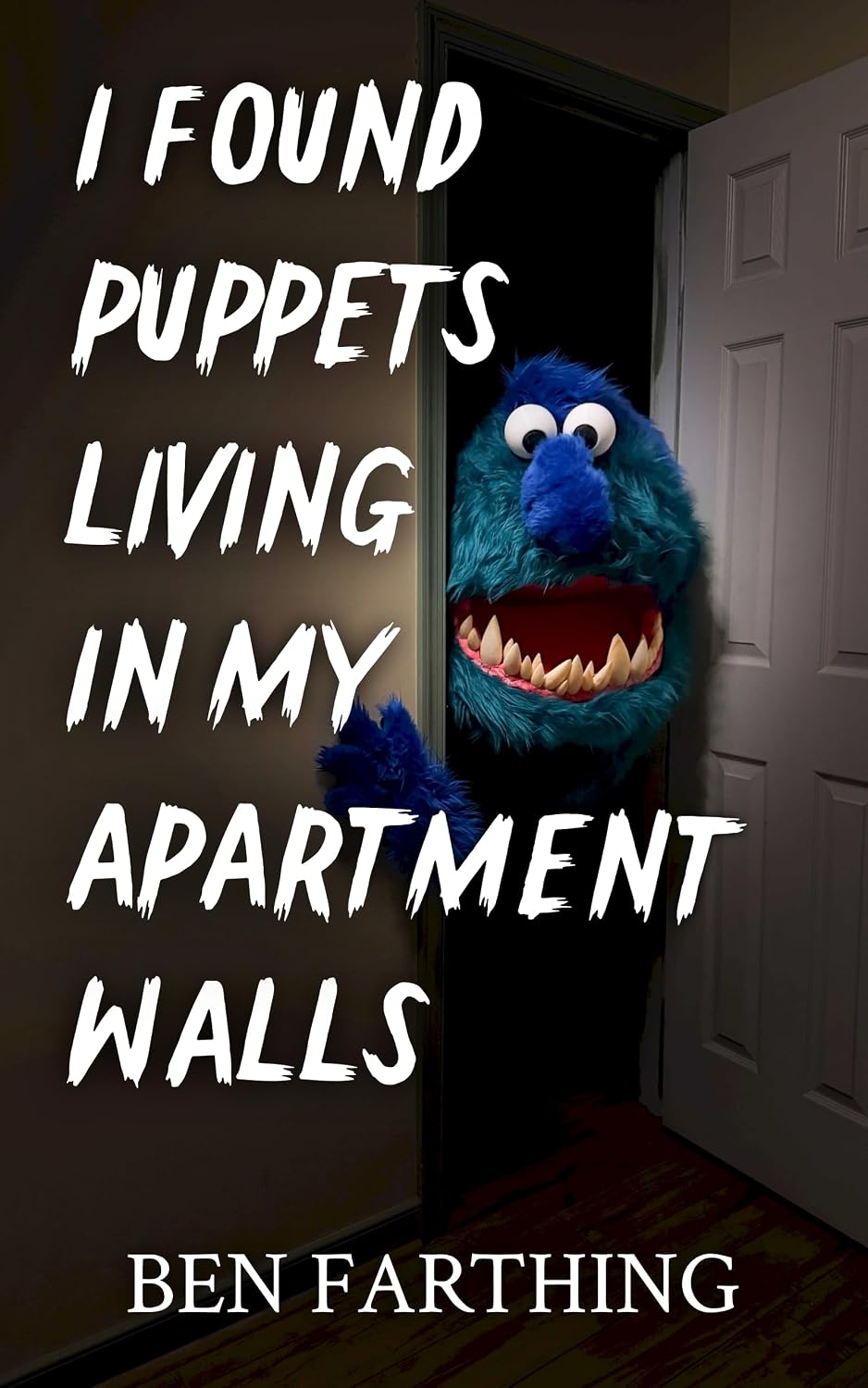 I Found Puppets Living In My Apartment Walls (I Found Horror)