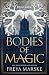 Bodies of Magic