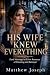 His Wife Knew Everything: D...