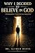 Why I Decided to Believe in...