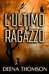 L’Ultimo Ragazzo:...