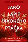 Jako lapit divoké...