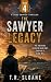 The Sawyer Legacy: A Louisi...