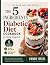 The 5 Ingredients Diabetic Diet Cookbook for Newly Diagnosed by Vandy Briel