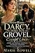 Fitzwilliam Darcy Does Not Grovel. Except Once by Marie Rowell