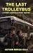 THE LAST TROLLEYBUS