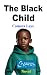 The Dark Child (A Novel)