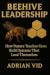 Beehive Leadership by Adrian Vid Beehive Leadership by Adrian Vid