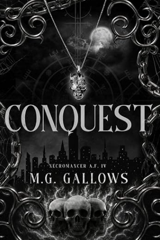 Conquest (Alex Fossor, Necromancer, #4)