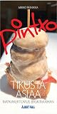 Pintxo - Tikusta asiaa : Matkakertomus Baskimaahan