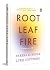 Root Leaf Fire:Wellness on a Plate