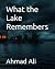 What the Lake Remembers