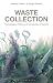 Waste Collection by Sage Gerson