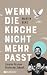 Wenn die Kirche nicht mehr passt by Martin Benz