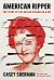 American Ripper: The Story ...