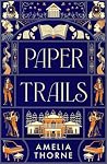 Paper Trails by Amelia Thorne