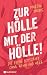 Zur Hölle mit der Hölle!: D...