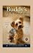 Buddy's Life & Adventures: ...