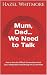 Mum, Dad… We Need to Talk: ...