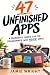 47 Unfinished Apps: A Humor...