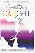 Getting Caught Up (Large Print Edition)