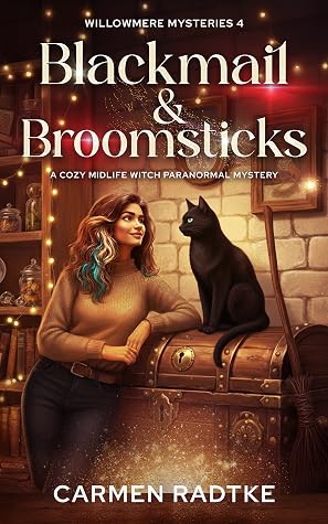Blackmail and Broomsticks (Willowmere, #4)