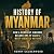History of Myanmar: How a B...