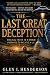 The Last Great Deception: Biblical Truth in a World Prepared to Believe a Lie