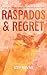 Raspados & Regret by Izzy Ravas Raspados & Regret by Izzy Ravas