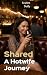Shared: A Hotwife's Journey