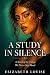 A Study in Silence: A Novel of the Things We Never Say Aloud