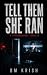 Tell Them She Ran: A Psycho...